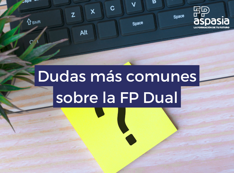 8 Dudas más comunes acerca de la Formación Profesional Dual