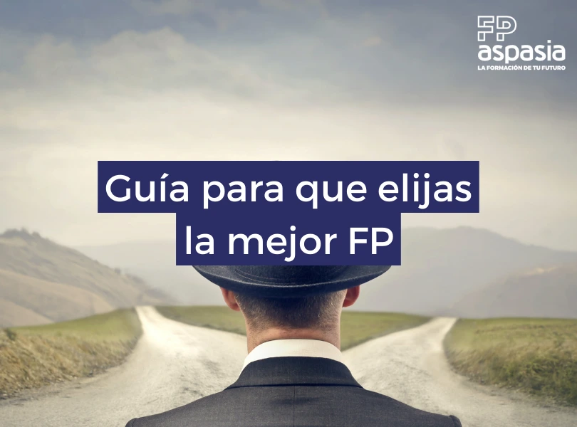 guia definitiva para elegir la mejor fp segun tus intereses