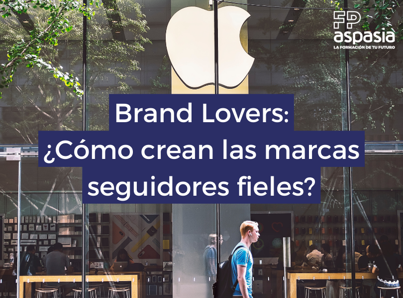 Descubre quiénes son los brand lovers y como influye la marca en tus emociones