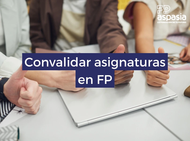 convalidar asignaturas fp con éxito
