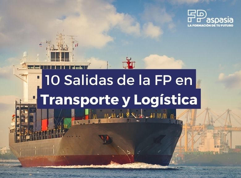 Salidas de transporte y logística: qué puedes hacer con el Grado Superior