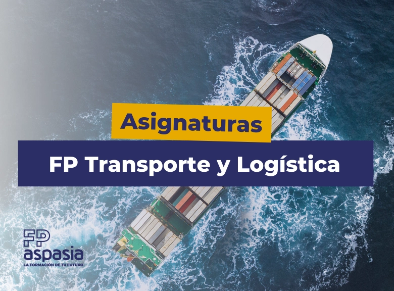 Listado de Asignaturas del Grado Superior en Transporte y Logística