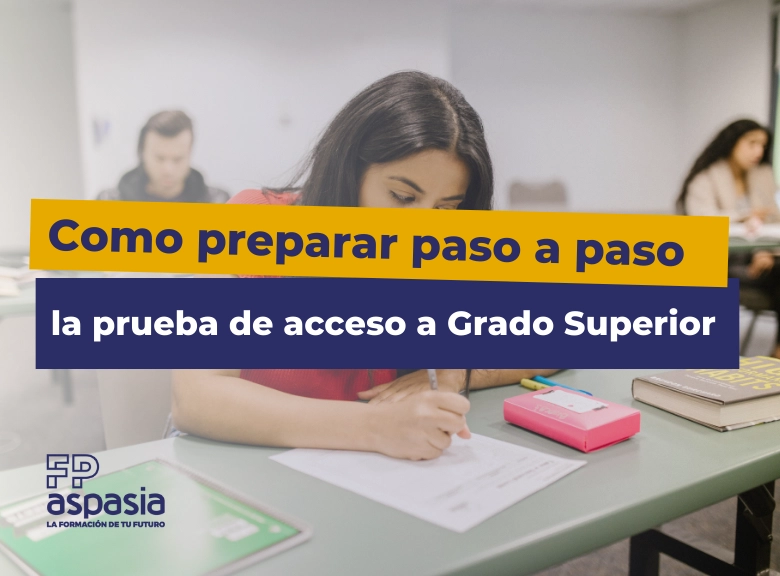 Como preparar prueba de acceso a grado superior
