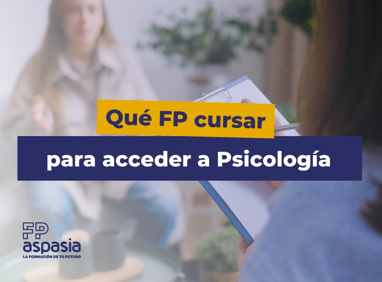 FP para acceder a Psicología: qué ciclos estudiar y cómo llegar a la universidad