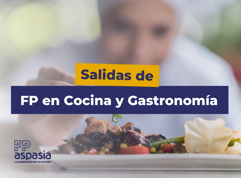 6 Salidas Profesionales de la FP en Cocina y Gastronomía