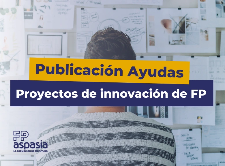 Publicación de las ayudas destinadas a los Proyectos de Innovación en la Formación Profesional para 2023