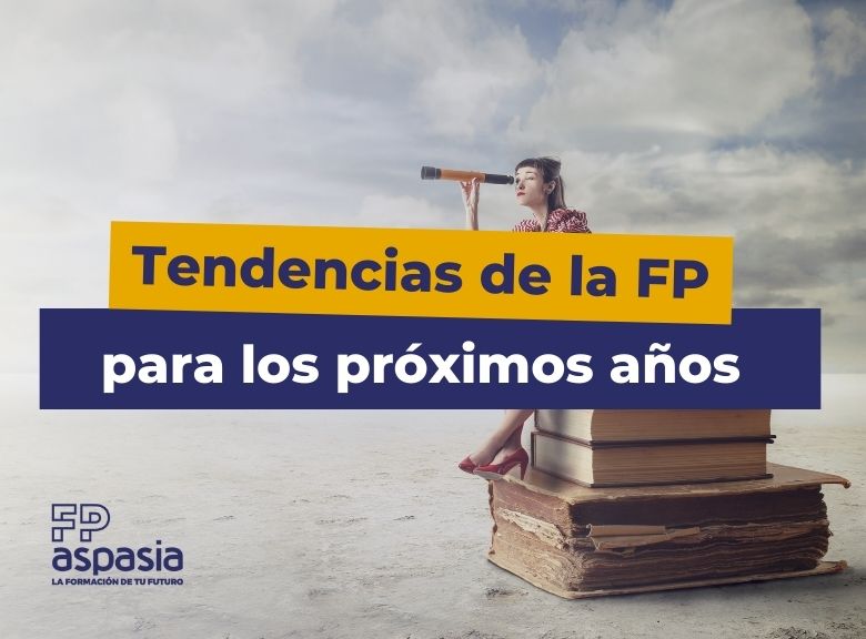 Tendencias de la FP para los próximos años: hacia dónde va la formación profesional en España
