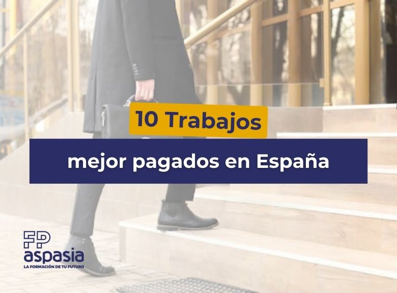 Los 10 trabajos mejor pagados en España