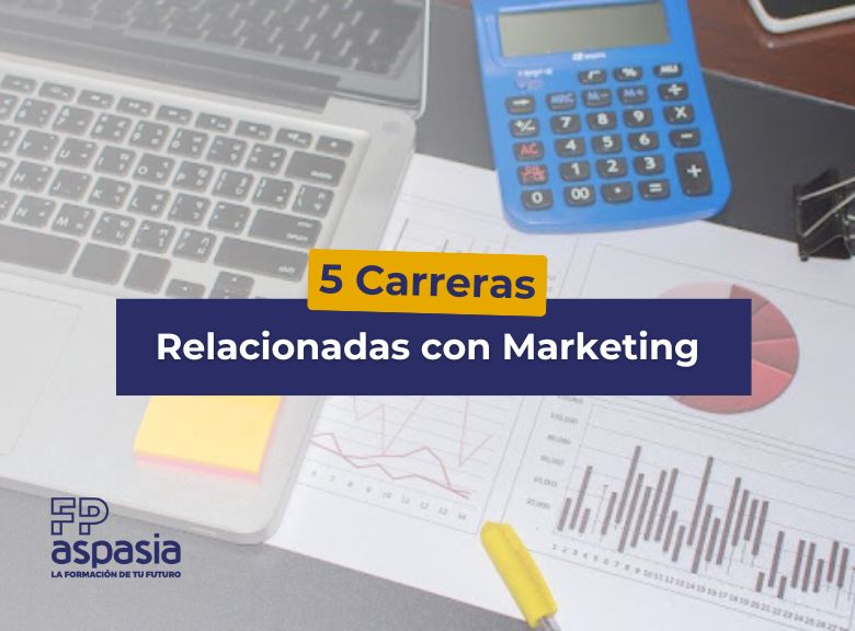 5 Carreras relacionadas con Marketing que te interesa conocer