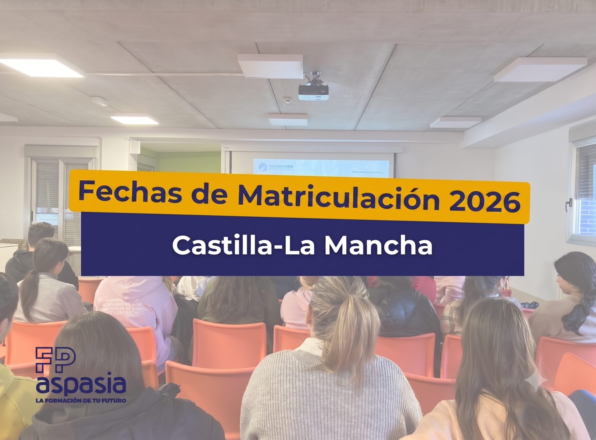 Fechas de matriculación para Formación Profesional en Castilla-La Mancha en 2026