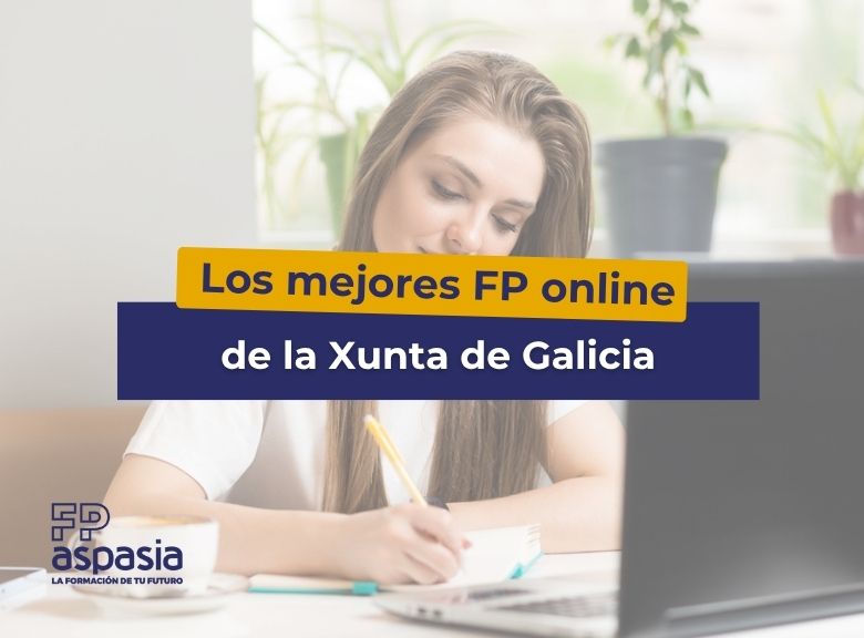 FP a distancia en Galicia: todo lo que necesitas saber para estudiar online con la Xunta