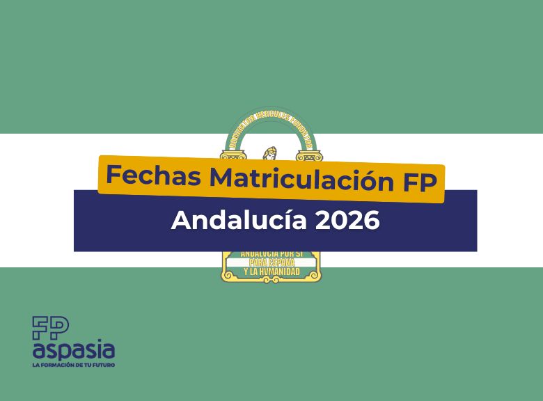 Matrícula FP Andalucía 26/27: Plazos, Fechas y Calendario de Admisión